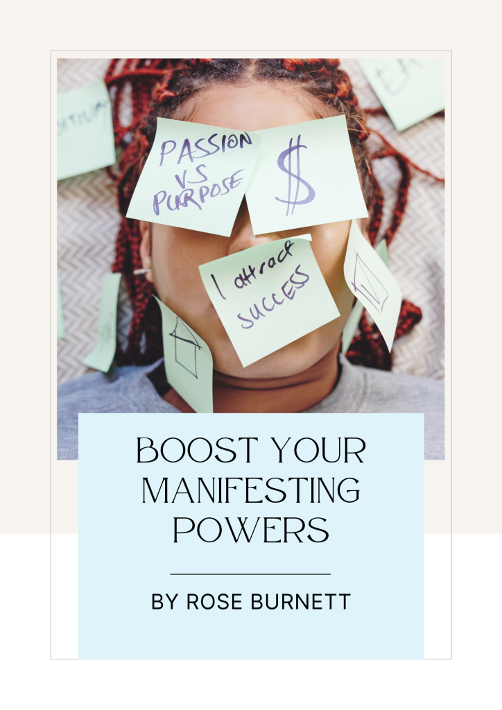 Boost Your Manifesting Powers eBook by Rose Burnett, Mindset Coach