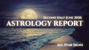Astrology Report: Second Half June 2026