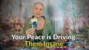 Your Peace is Driving Them Insane