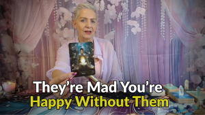 They’re Mad You’re Happy Without Them
