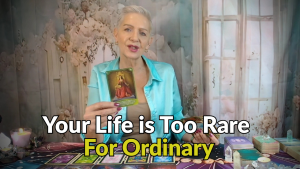 Your Life Is Too Rare for Ordinary