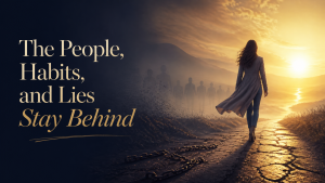 The People, Habits, and Lies Stay Behind